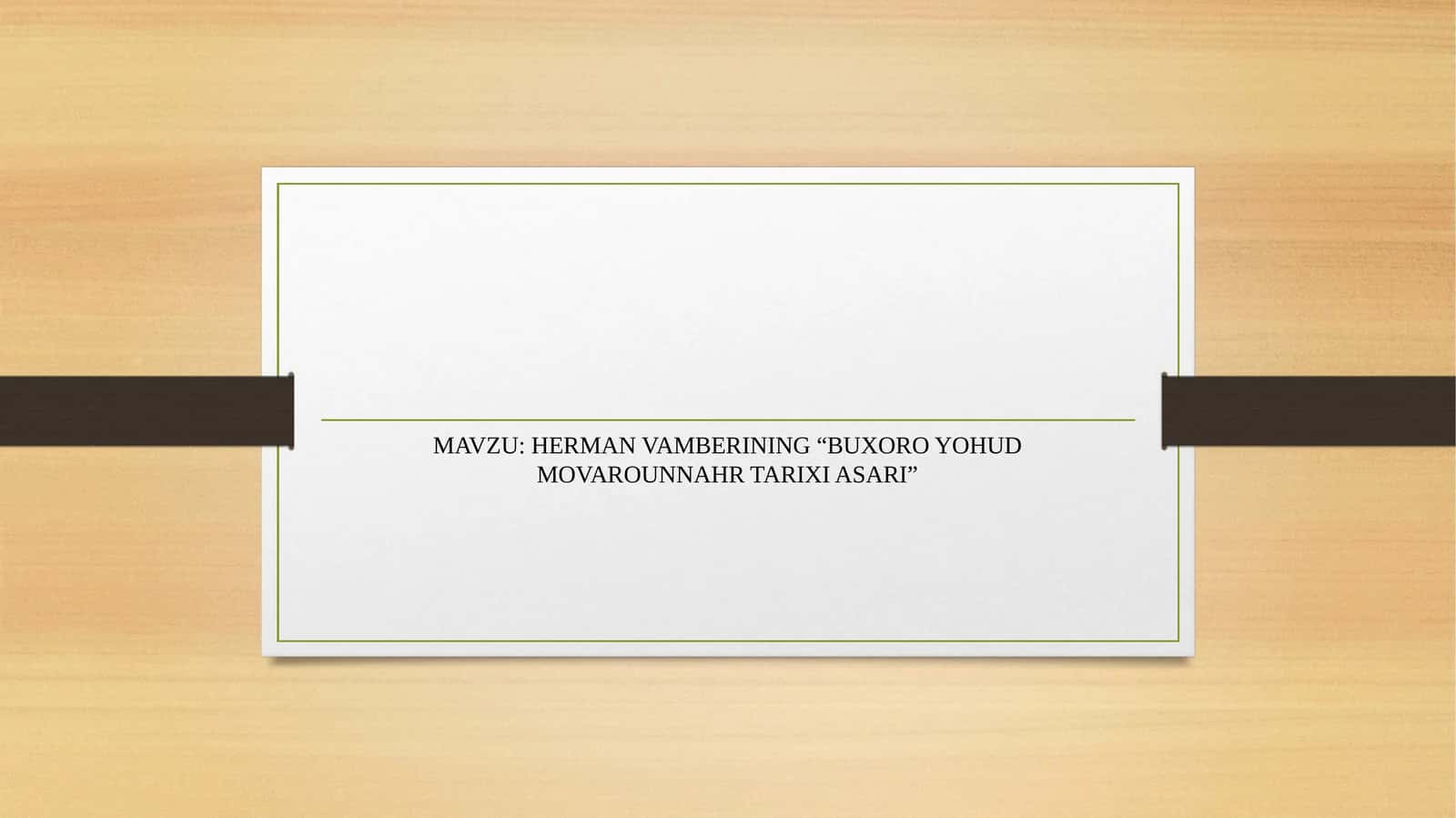 HERMAN VAMBERINING “BUXORO YOHUD MOVAROUNNAHR TARIXI ASARI”