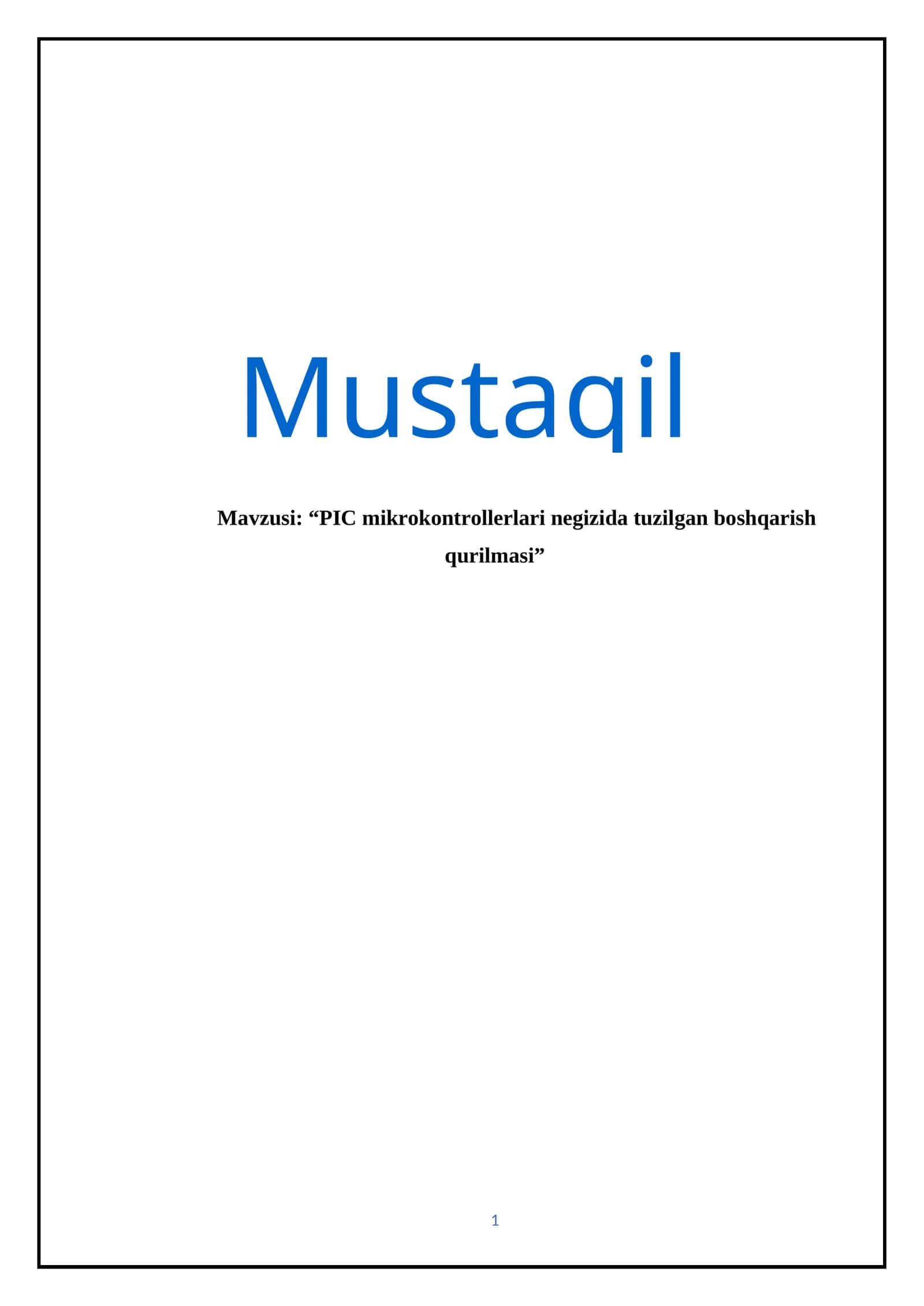 Mavzusi: “PIC mikrokontrollerlari negizida tuzilgan boshqarish qurilmasi”