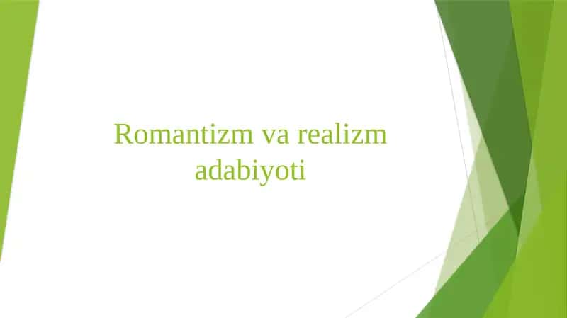 Romantizm va Realizm Adabiyoti