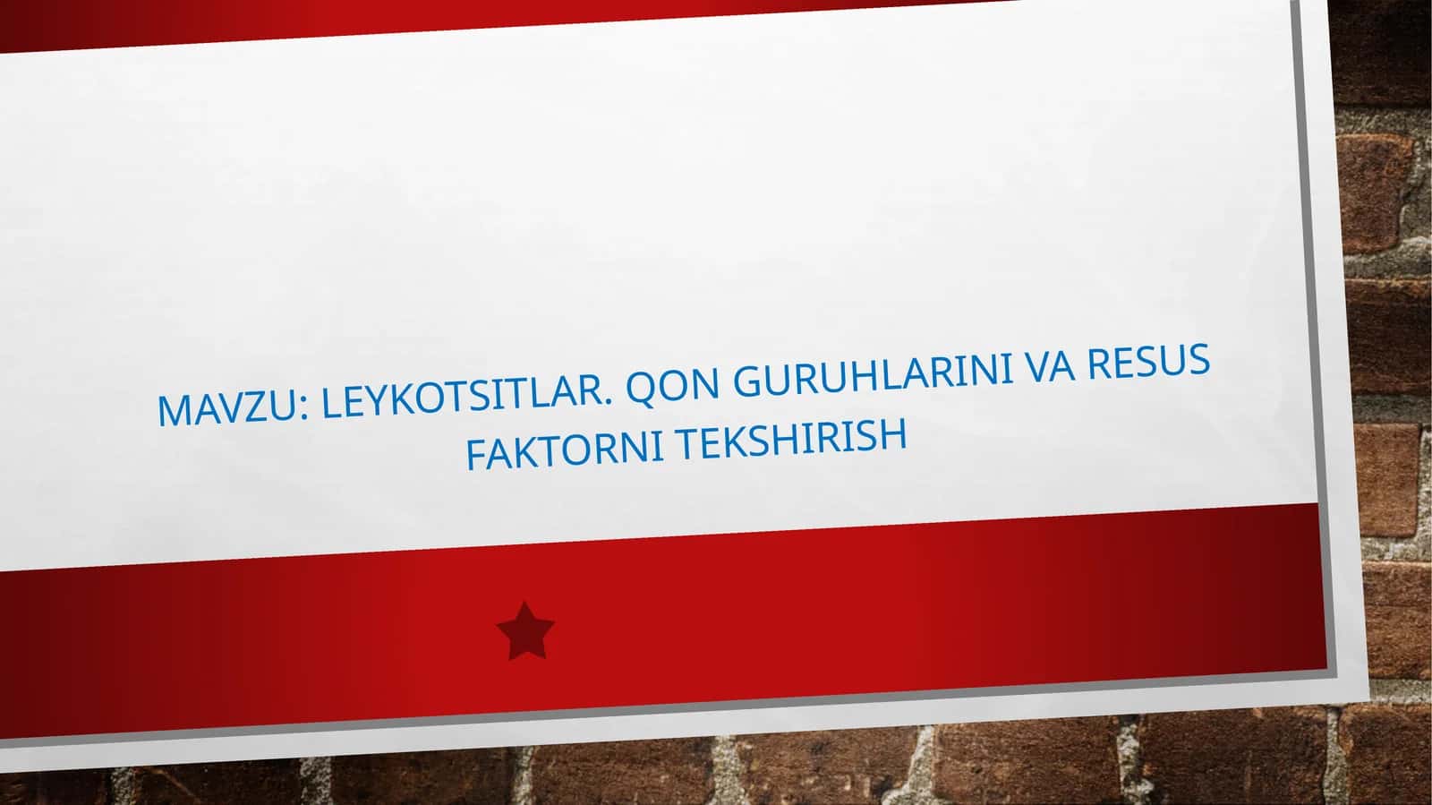 Leykotsitlar. Qon guruhlarini va resus faktorni tekshirish