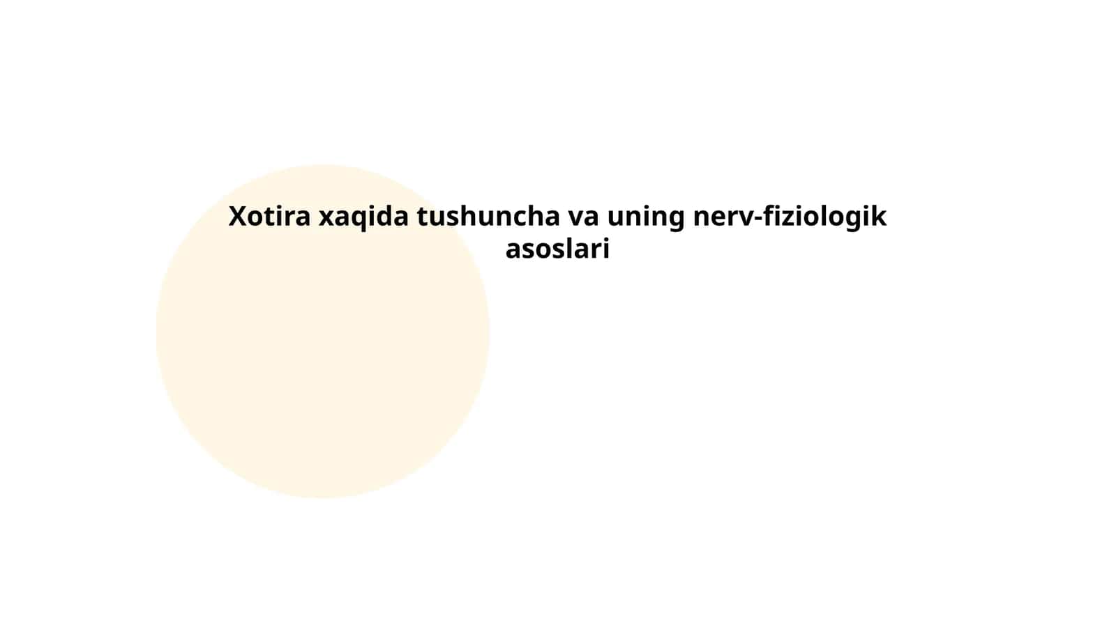 Xotira xaqida tushuncha va uning nerv-fiziologik asoslari