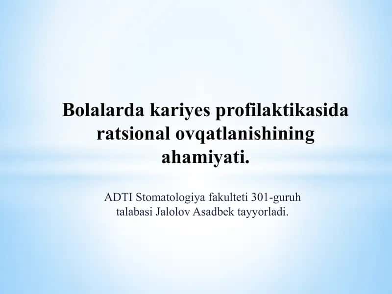 Bolalarda kariyes profilaktikasida ratsional ovqatlanishining ahamiyati.