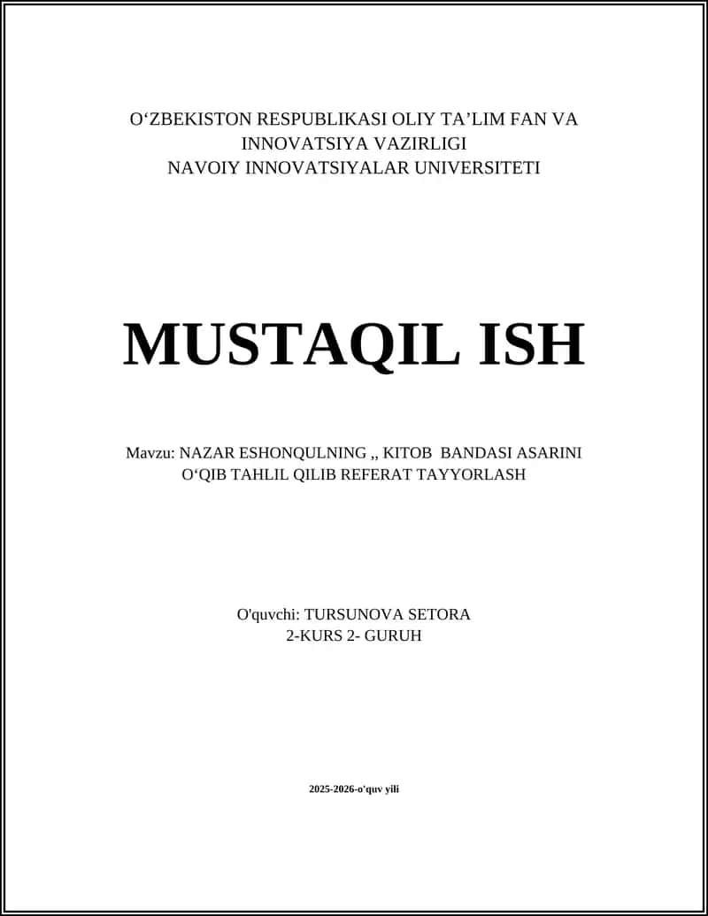 NAZAR ESHONQULNING,, KITOB BANDASI ASARINI OʻQIB TAHLIL QILIB REFERAT TAYYORLASH