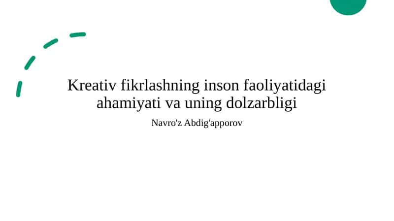 Kreativ fikrlashning inson faoliyatidagi ahamiyati va uning dolzarbligi