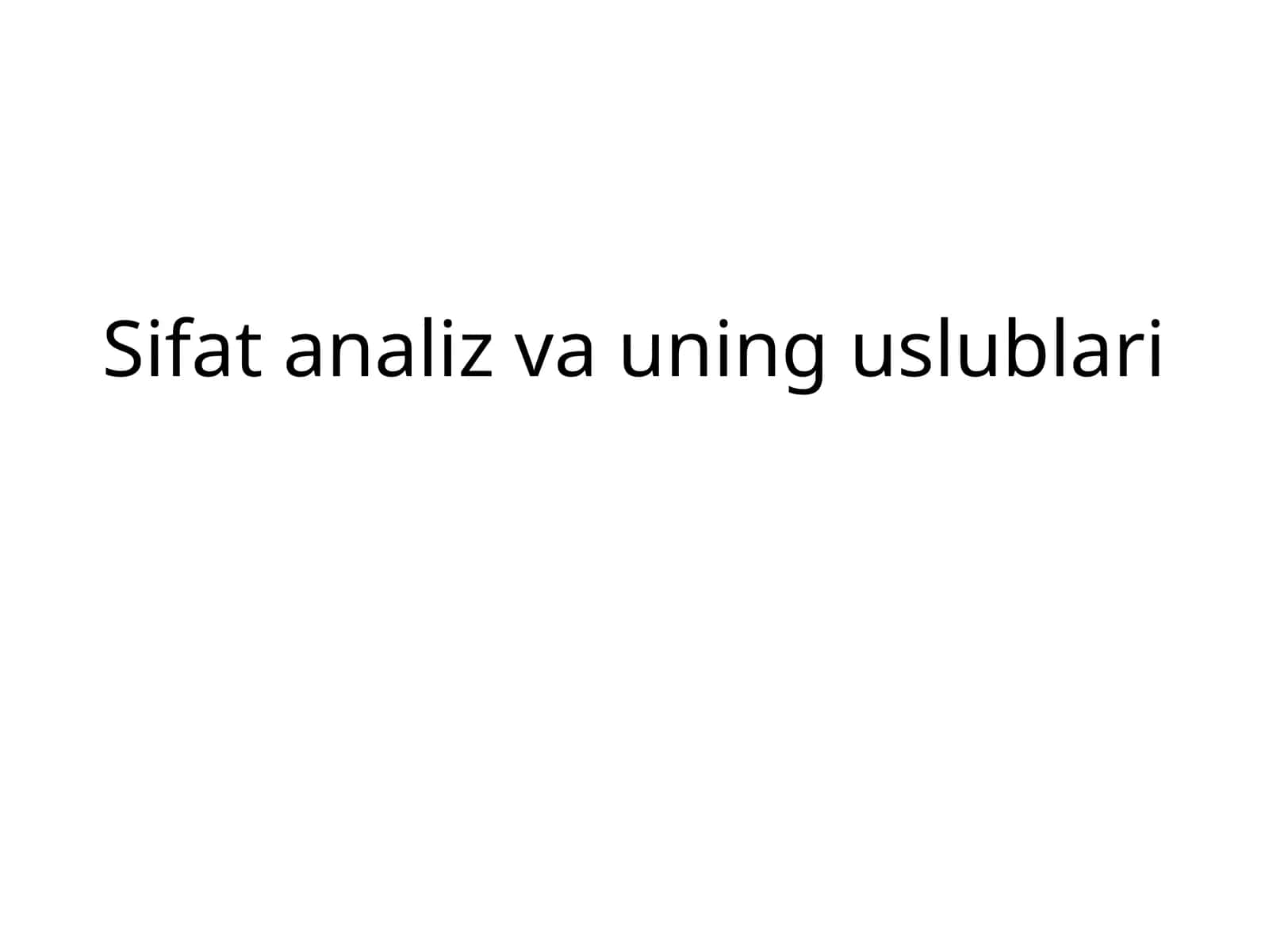 Sifat analiz va uning uslublari