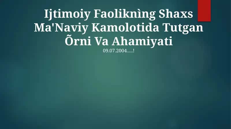 Ijtimoiy Faoliknìng Shaxs Ma'Naviy Kamolotida Tutgan Õrni Va Ahamiyati
