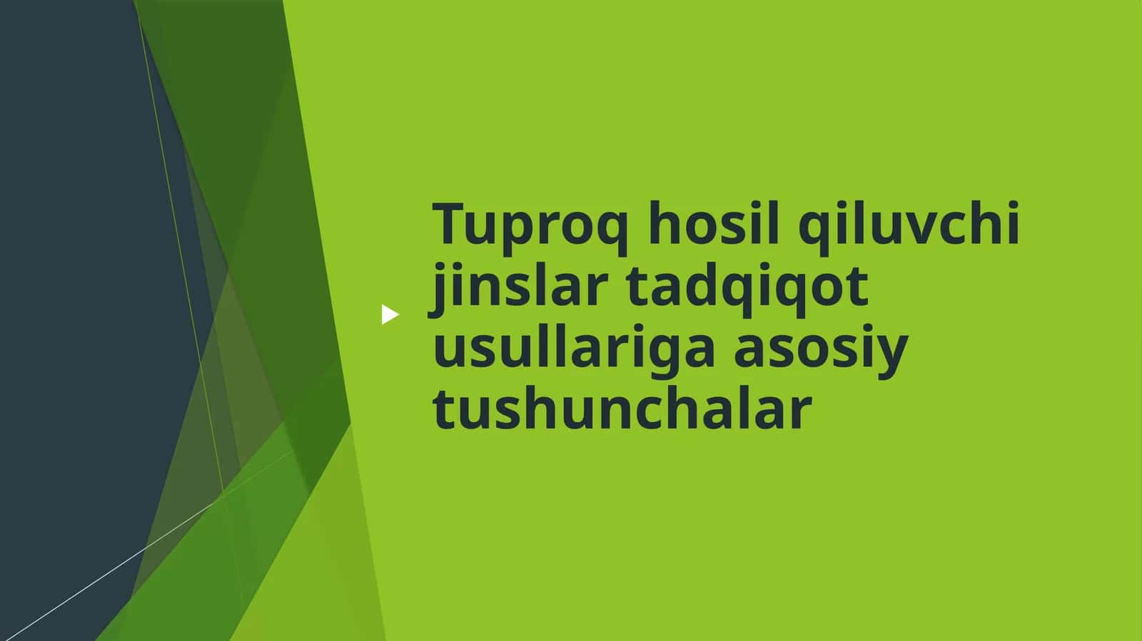 Tuproq hosil qiluvchi jinslar tadqiqoti usullariga asosiy tushunchalar