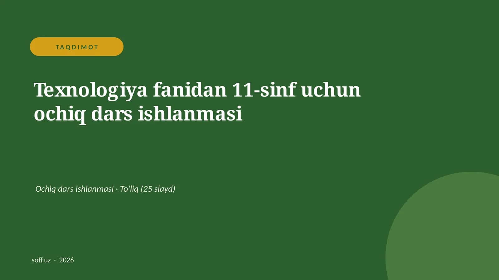 Texnologiya fanidan 11-sinf uchun ochiq dars ishlanmasi