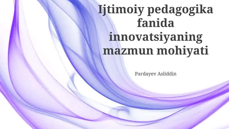 Ijtimoiy pedagogika fanida innovatsiyaning mazmun mohiyati