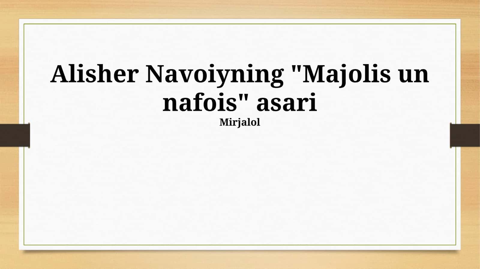 Navoiyning "Majolis un nafois" asari