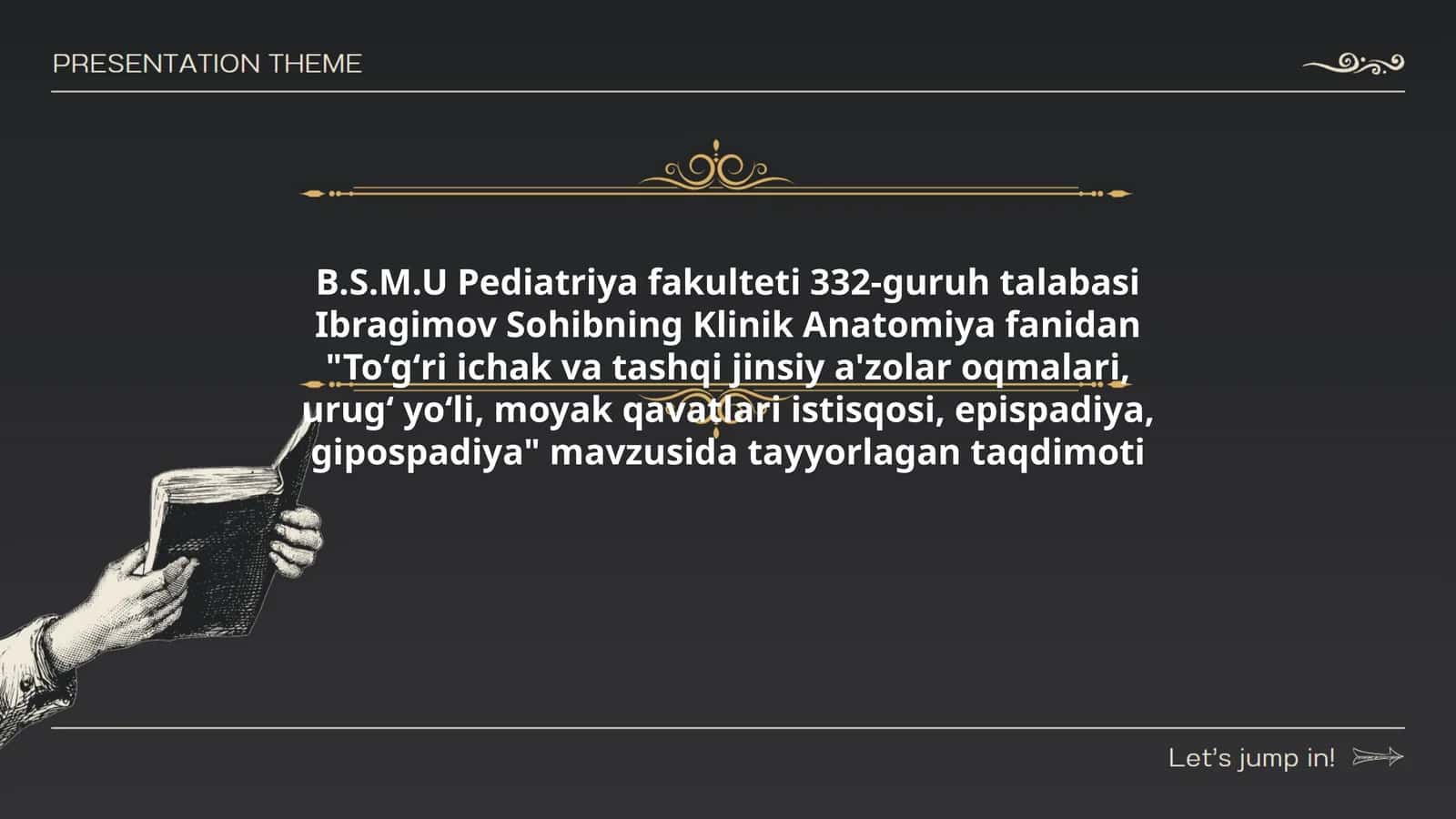 Toʻgʻri ichak va tashqi jinsiy a'zolar oqmalari, urugʻ yoʻli, moyak qavatlari istisqosi, epispadiya, gipospadiya taqdimoti