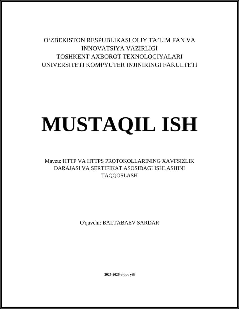 HTTP VA HTTPS PROTOKOLLARINING XAVFSIZLIK DARAJASI VA SERTIFIKAT ASOSIDAGI ISHLASHINI TAQQOSLASH