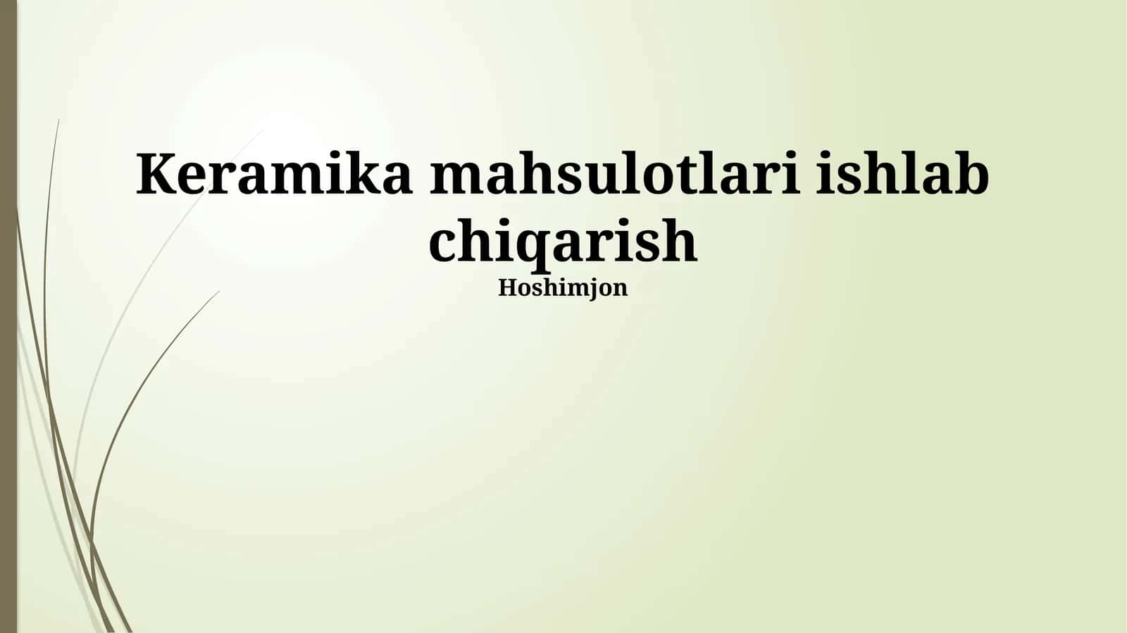 Keramik Mahsulotlar Ishlab Chiqarish Jarayoni