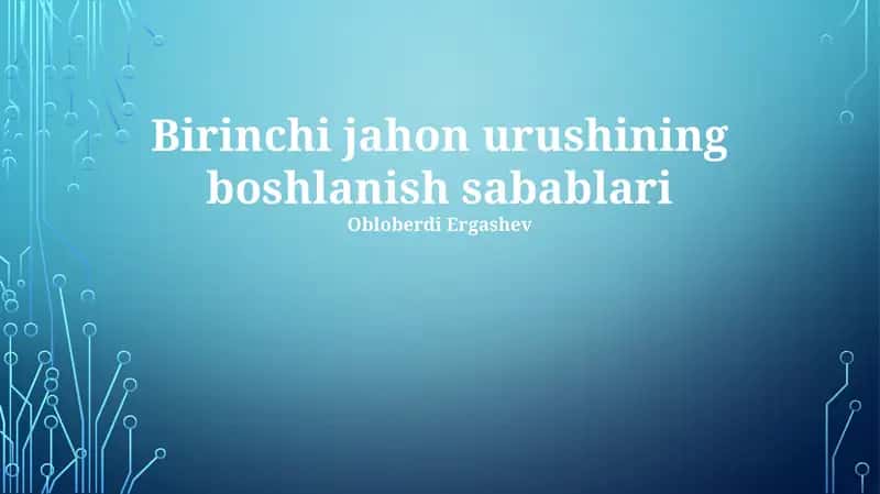 Birinchi jahon urushining boshlanish sabablari