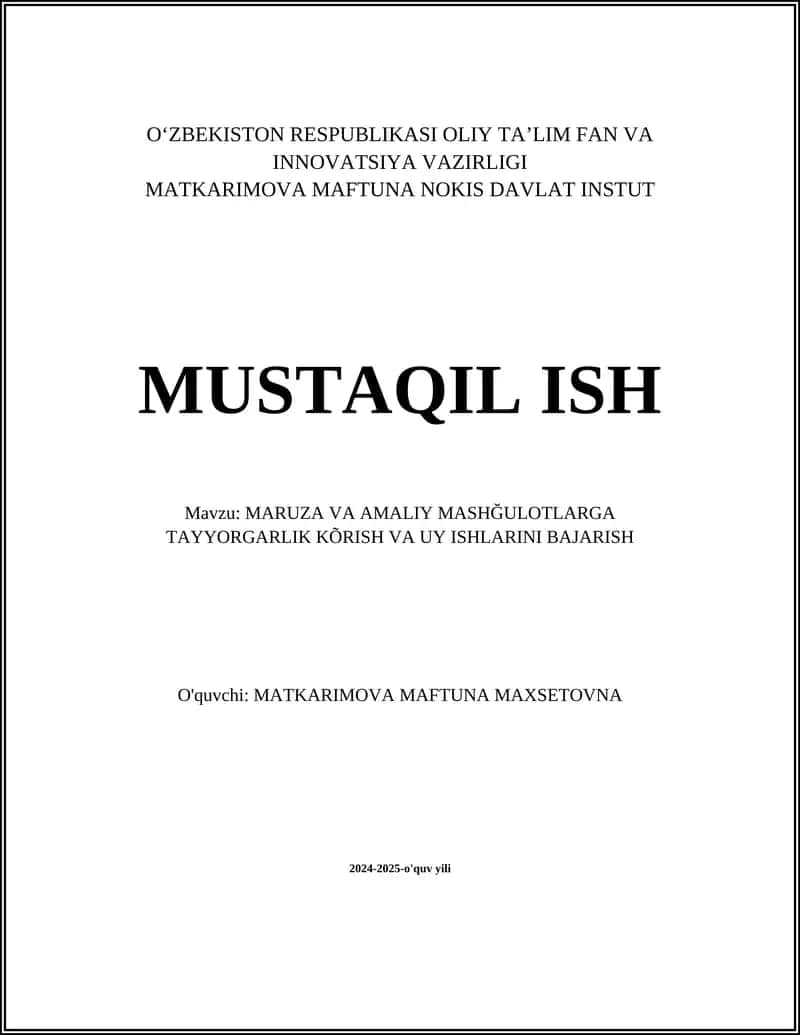 MARUZA VA AMALIY MASHĞULOTLARGA TAYYORGARLIK KÕRISH VA UY ISHLARINI BAJARISH