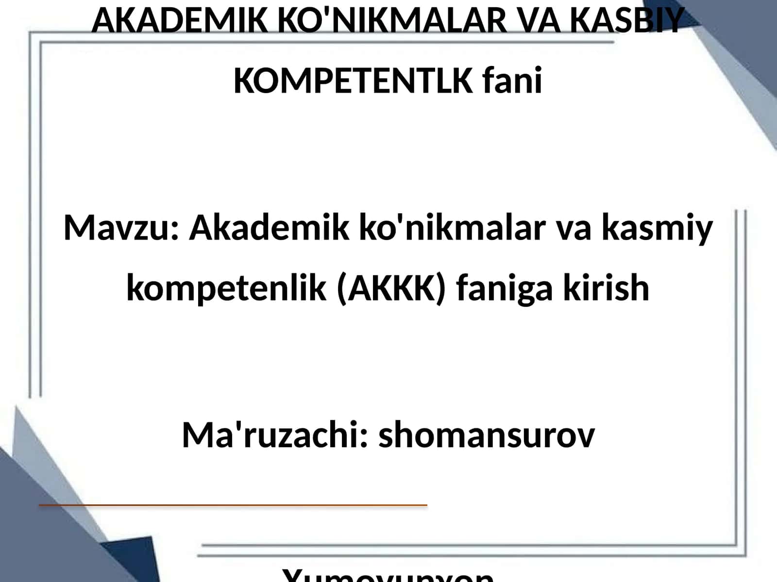 AKADEMIK KO'NIKMALAR VA KASBIY KOMPETENTLK fani