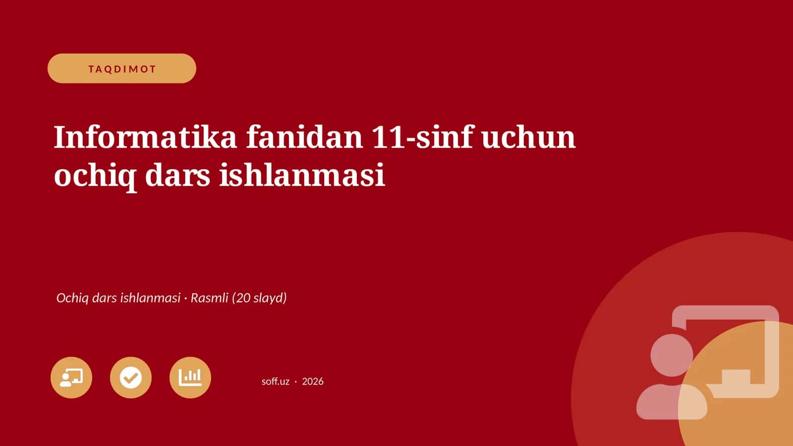 Informatika fanidan 11-sinf uchun ochiq dars ishlanmasi
