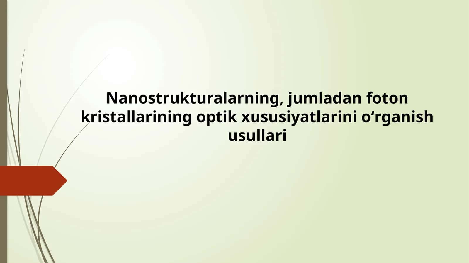 Nanostrukturalarning, jumladan foton kristallarining optik xususiyatlarini oʻrganish usullari