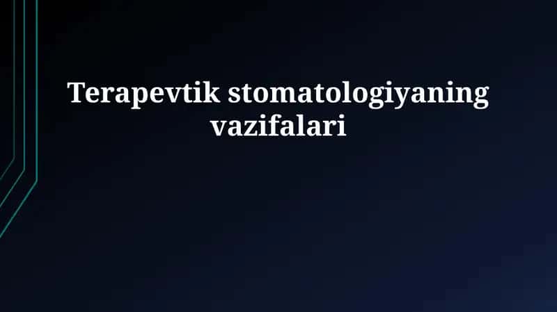 Terapevtik stomatologiyaning vazifalari