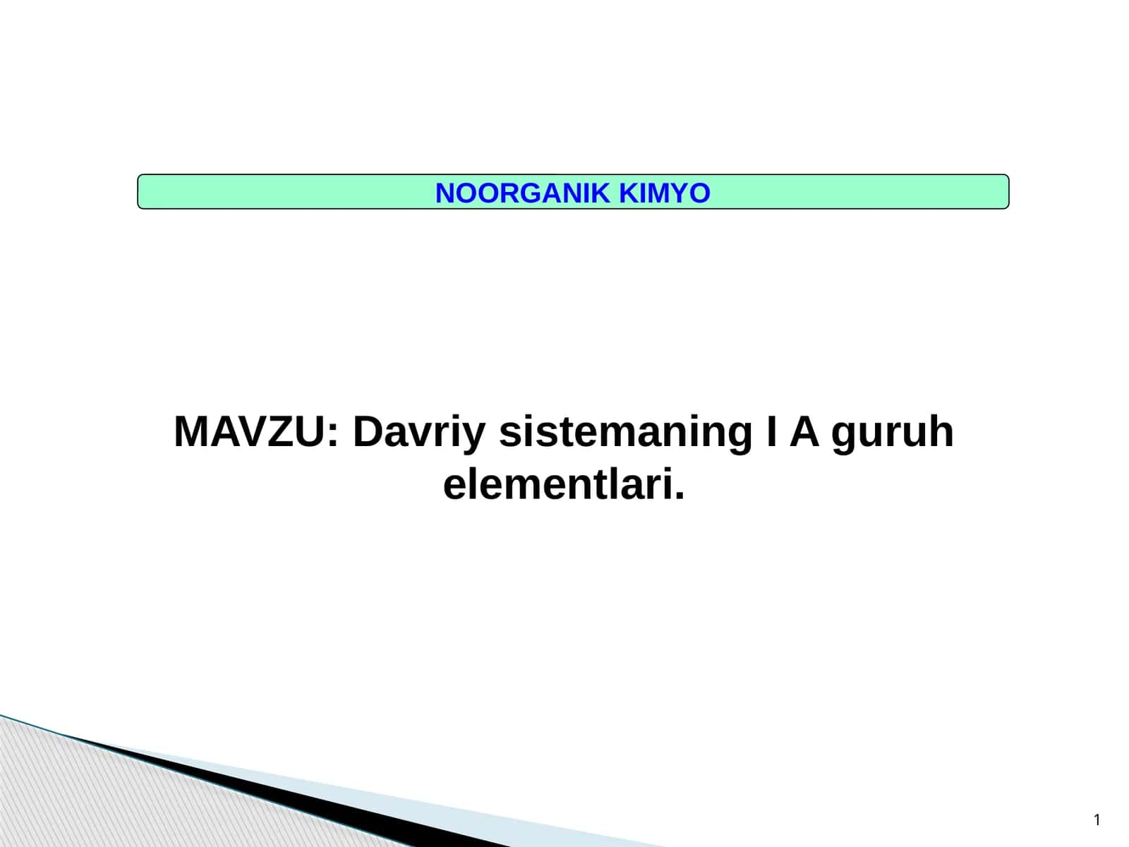 Davriy sistemaning I A guruh elementlari