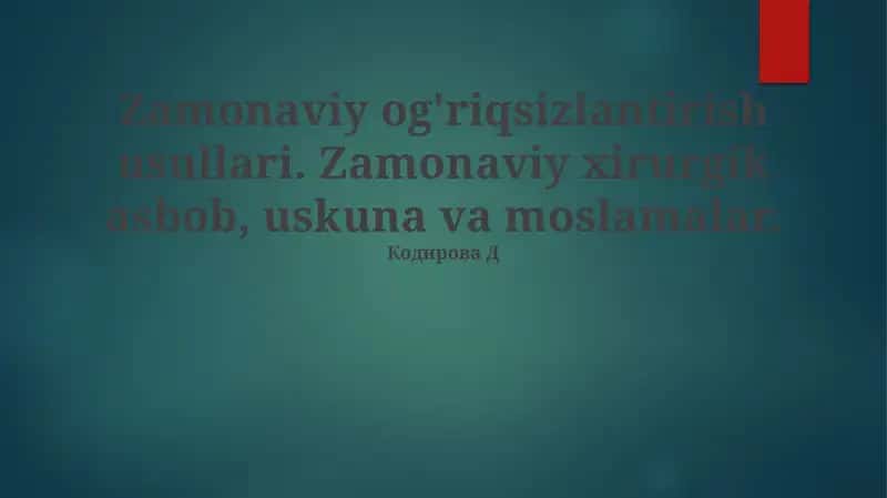 Zamonaviy og'riqsizlantirish usullari