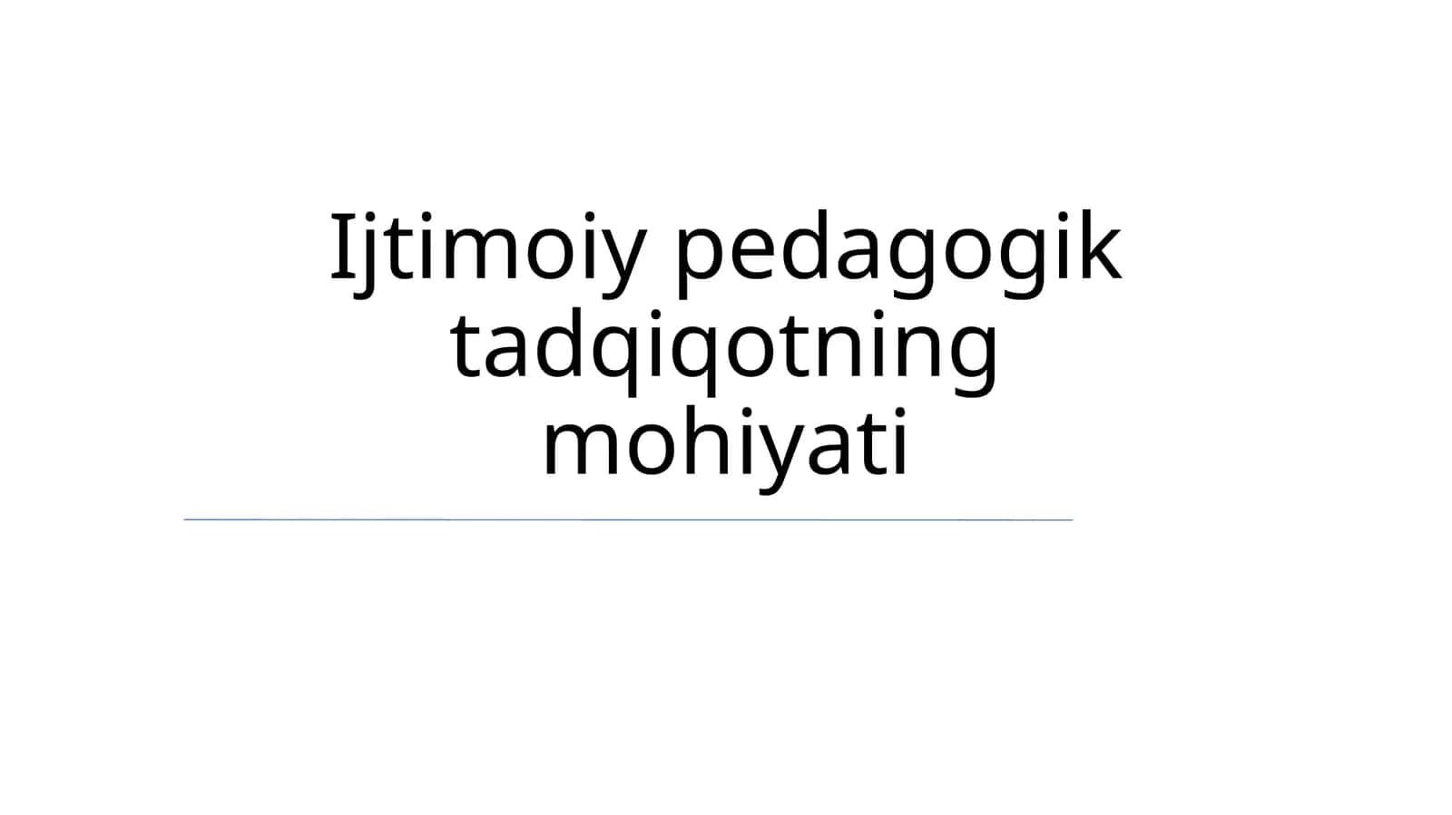 Ijtimoiy pedagogik tadqiqotning mohiyati