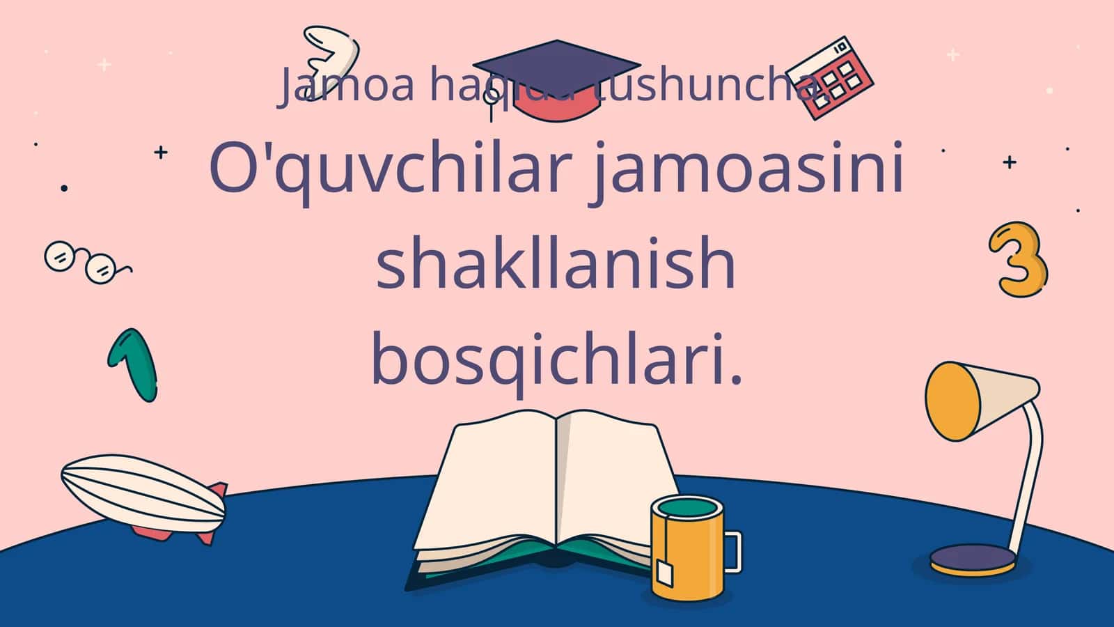 O'quvchilar jamoasini shakllanish bosqichlari