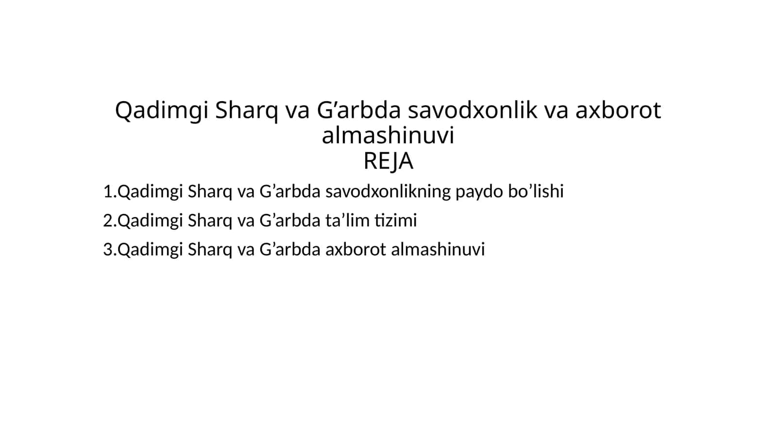 Qadimgi Sharq va G’arbda savodxonlik va axborot almashinuvi