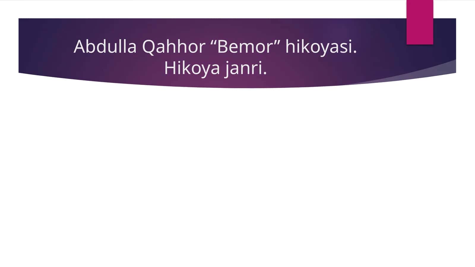 Abdulla Qahhor “Bemor” hikoyasi