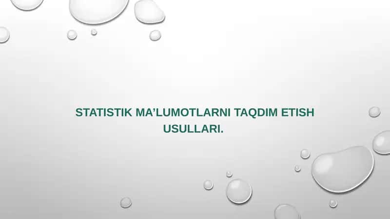 Statistik ma’lumotlarni taqdim etish usullari