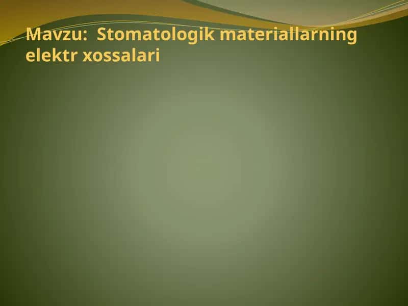 Stomatologik materiallarning elektr xossalari