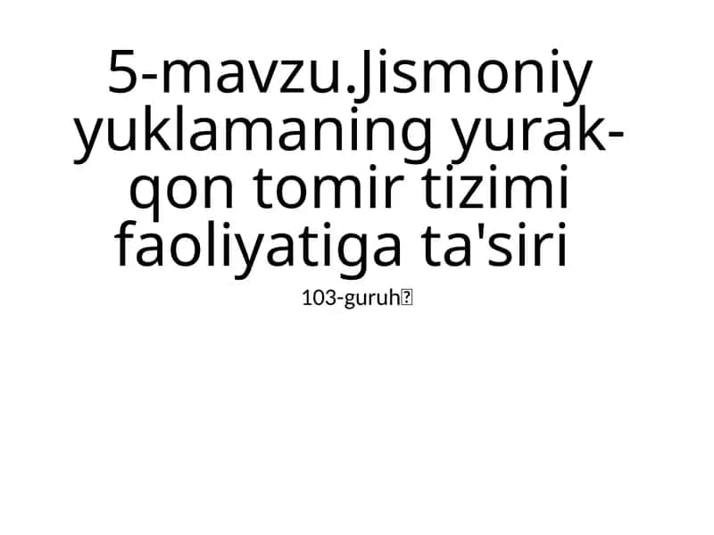 Jismoniyyuklamaning yurak-qontomirtizimifaoliyati gata'siri