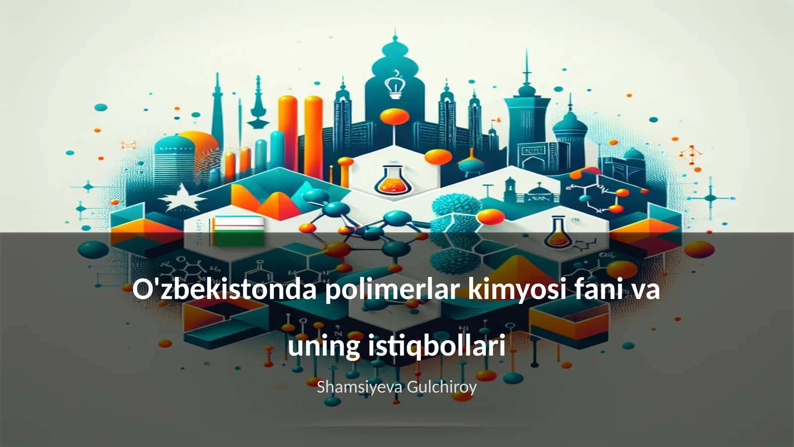 Polimerlar kimyosi fani va uning istiqbollari