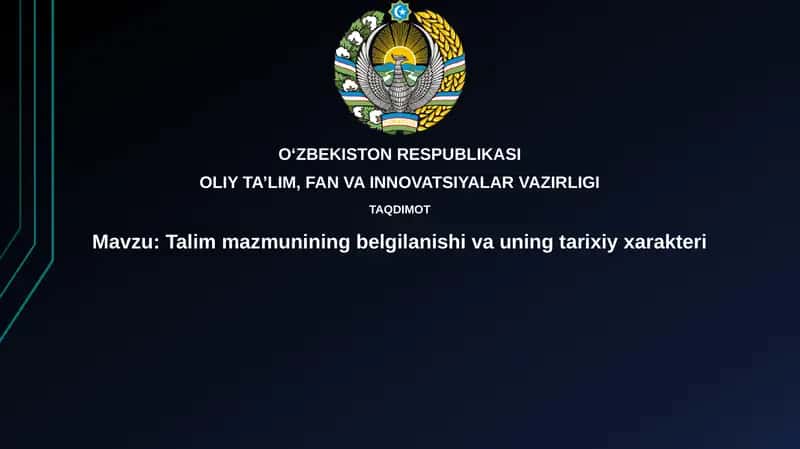 Ta'lim mazmuniningbelgilanishivauningtarixiyxarakteri