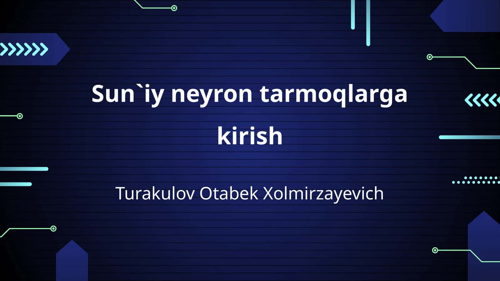 Sun`iy neyron tarmoqlarga kirish