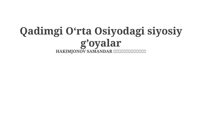 Qadimgi O‘rta Osiyodagi siyosiy g’oyalar