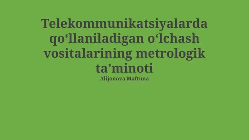 Telekommunikatsiyalarda qoʻllaniladigan oʻlchash vositalarining metrologik taʼminoti