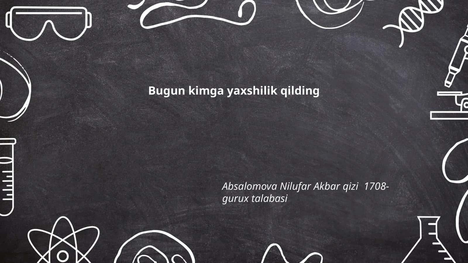 Oila aʼzolariga bugun qilgan yaxshiliklaringiz