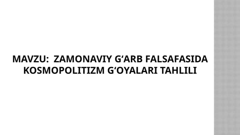 Zamonaviy gʻarb falsafasida kosmopolitizm gʻoyalari tahlili