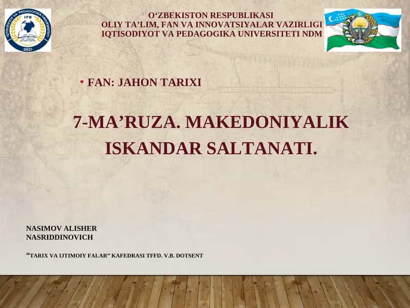 7-MA’RUZA. MAKEDONIYALIK ISKANDAR SALTANATI.