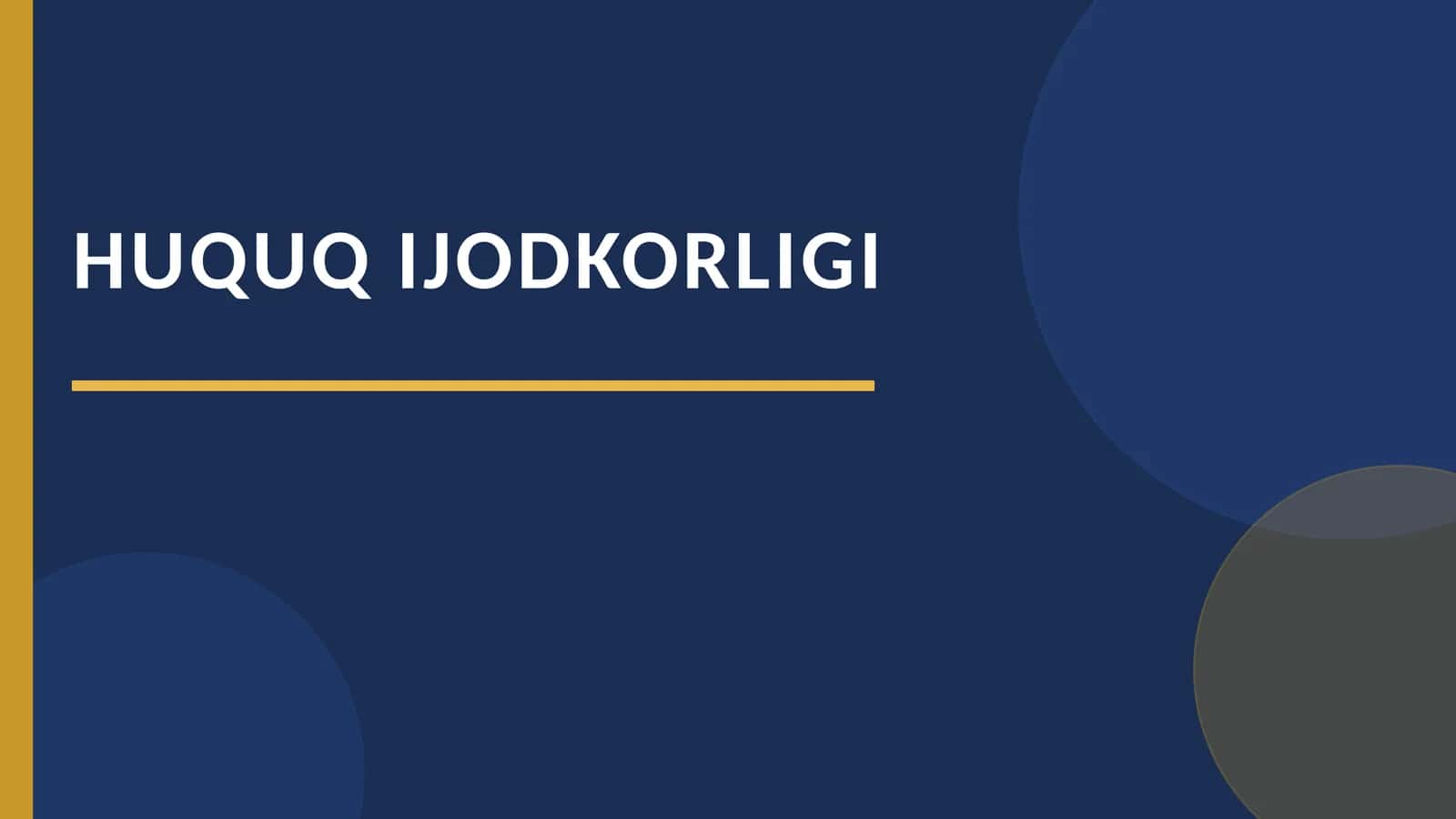 HUQUQ IJODKORLIGI