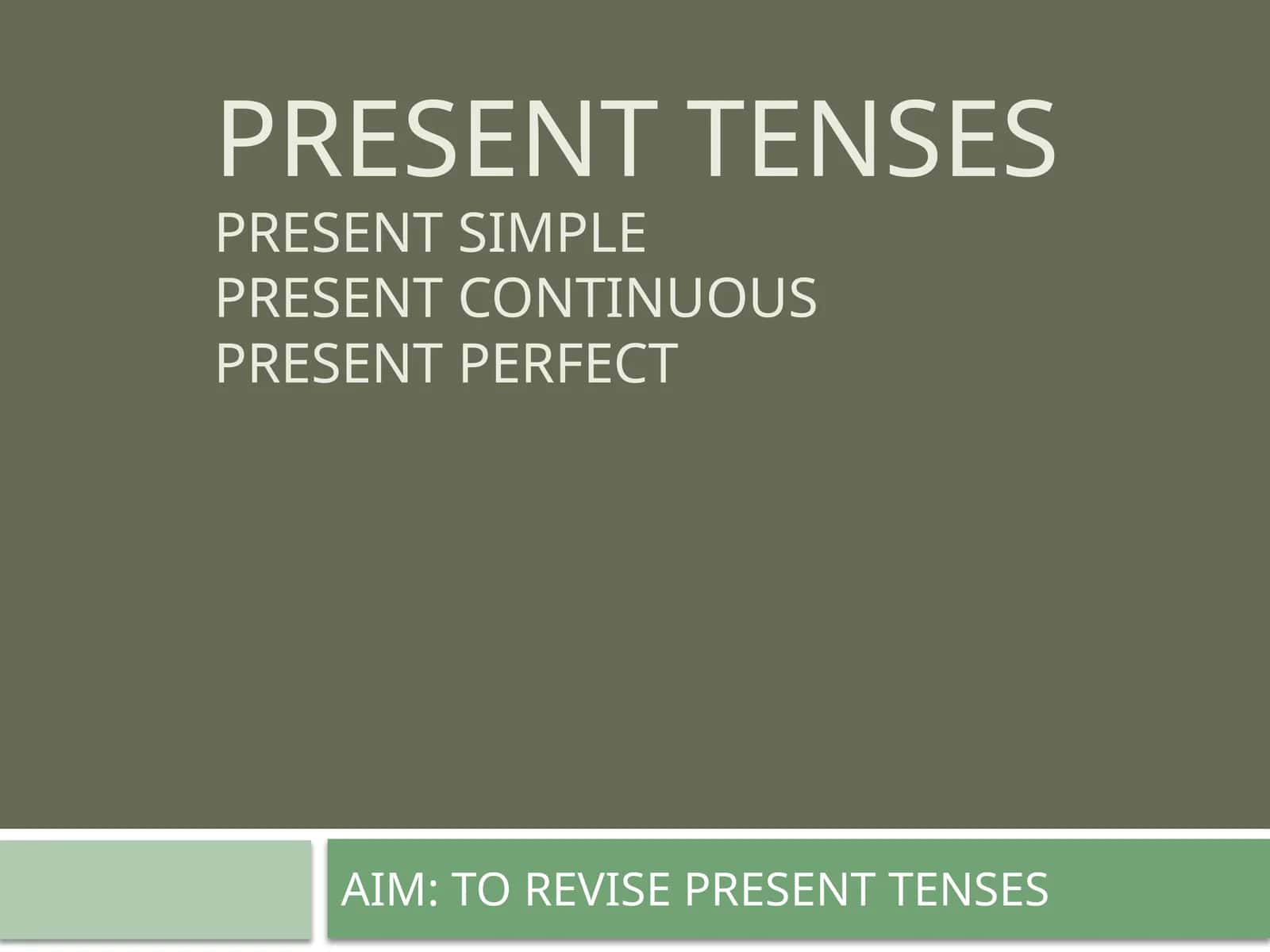 Mavzu: Present Tenses