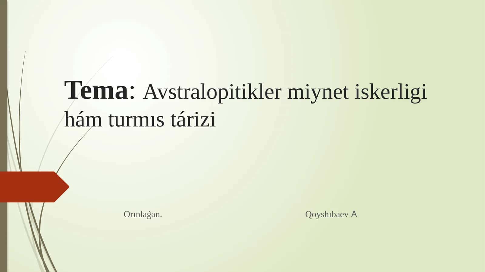 Avstralopitikler miynet iskerligi hám turmıs tárizi