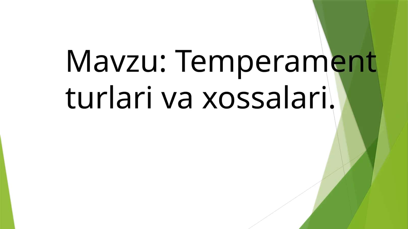 Temperament turlari va xossalari