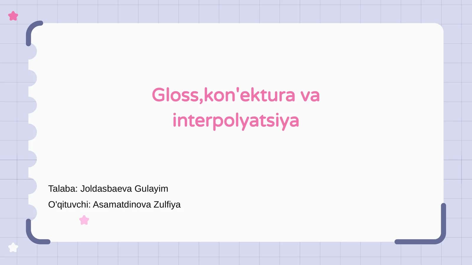 Gloss,kon'ektura va interpolyatsiya