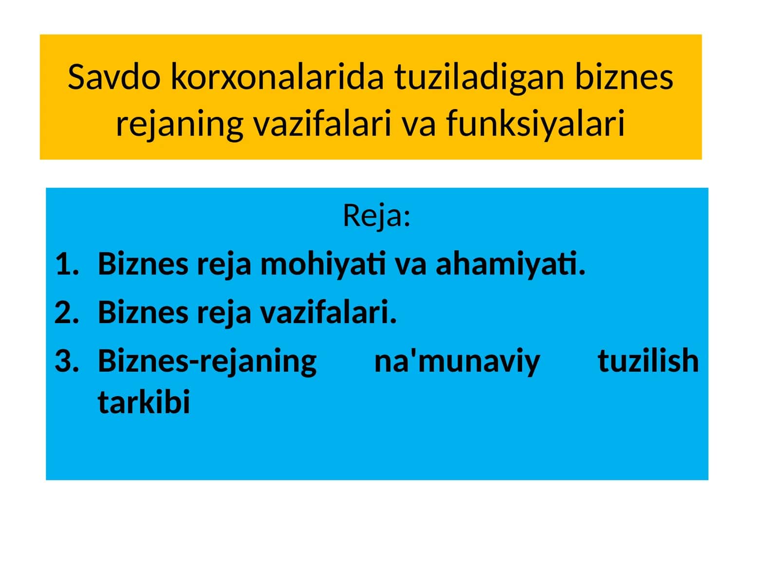 Savdo korxonalarida tuziladigan biznes rejaning vazifalari va funksiyalari