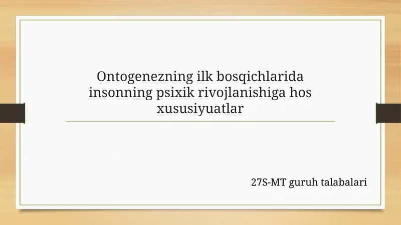 Ontogenezning ilkbosqichlarida insonning psixik rivojlanishi