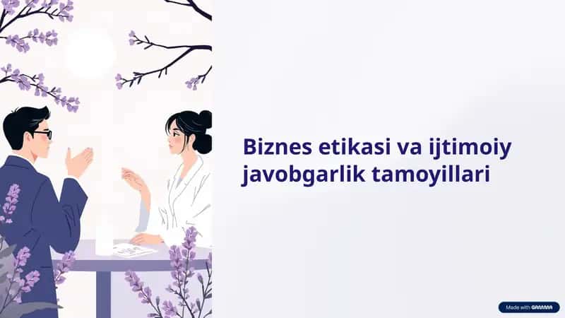 Biznes etikasi va ijtimoiy javobgarlik tamoyillari