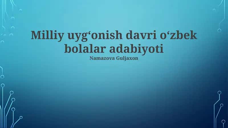Milliy uygʻonish davri oʻzbek bolalar adabiyoti