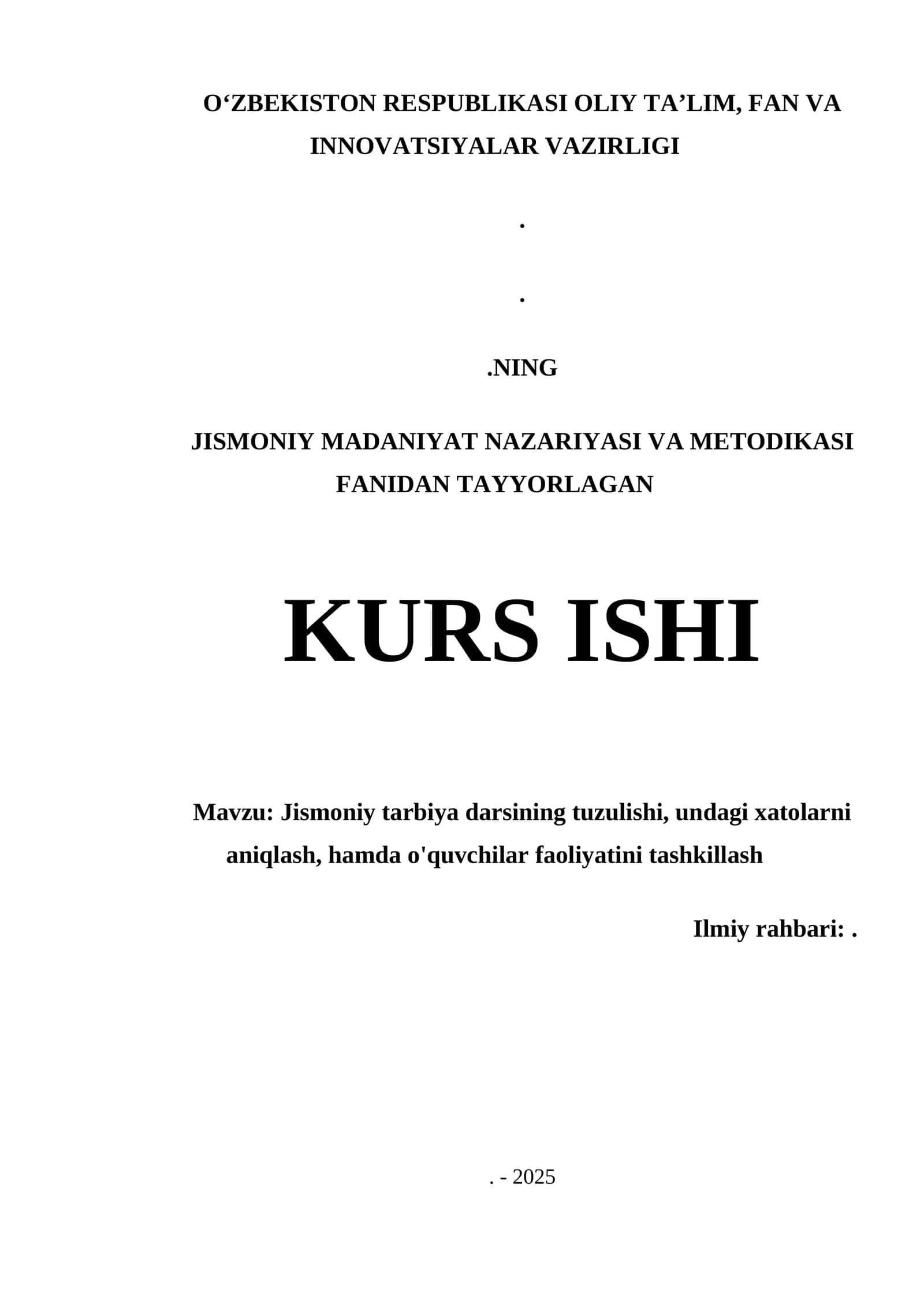 Jismoniy tarbiya darsining tuzulishi, undagi xatolarni aniqlash, hamda o'quvchilar faoliyatini tashkillash